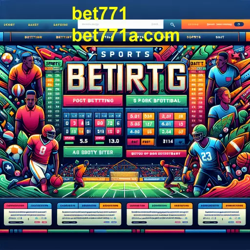 Apostas Esportivas no Bet771: Entretenimento e Lucro em Um Só Lugar